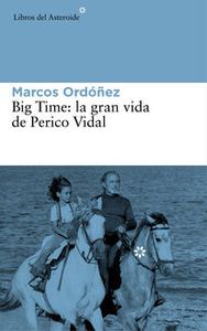 Big Time: la gran vida de Perico Vidal