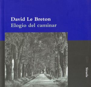 "Elogio del caminar"... (y otros más)