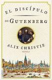El discípulo de Gutemberg