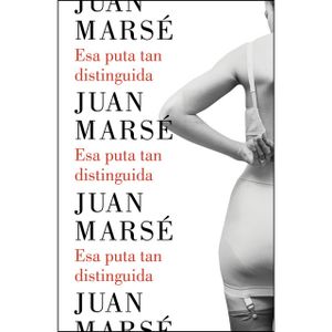 Esa puta tan distinguida