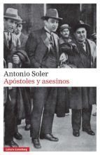 Apóstoles y asesinos/ La ternura del pistolero