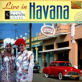 Grupo Cimarron de Cuba: Live in Havana