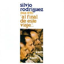 Silvio Rodríguez: Al final de este viaje