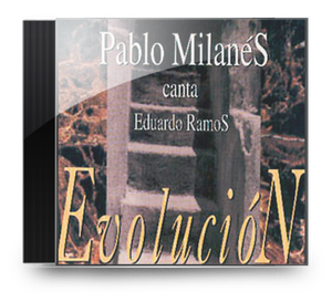 Pablo Milanés: Evolucion, songs of Eduardo Ramos