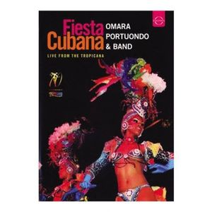 Omara Portuondo & Band: Fiesta Cubana, Live from the Tropicana