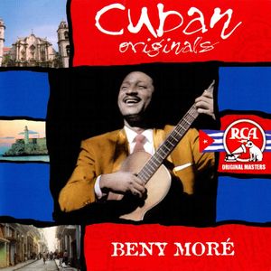 Beny Moré: Cuban Originals