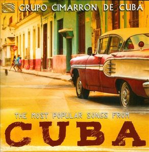 Grupo Cimarrón de Cuba: The Most Popular Songs From Cuba