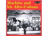 Machito: Machito and his Afro-Cubans