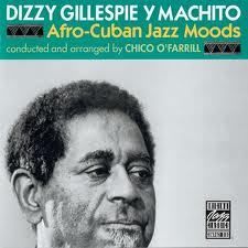 Dizzy Gillespie y Machito: Afro-Cuban Jazz Moods