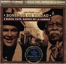 Soneros de Verdad: A Buena Vista (Barrio de la Habana)