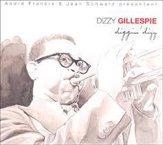 Dizzy Gillespie: Diggin' Dizz