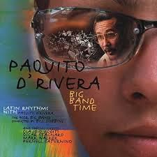 Paquito D'Rivera: Big Band Time