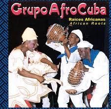 Grupo AfroCuba: Raices Africanas