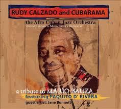 Rudy Calzado and Cubarama: A Tribute to Mario Bauza