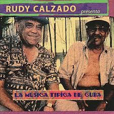 Rudy Calzado: Musica tipica de Cuba
