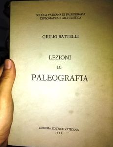 Giulio Battelli: Lezioni di Paleografia