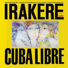 IRAKERE: CUBA LIBRE