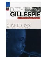 DIZZY GILLESPIE: Summer Jazz Live at New Jersey 1987