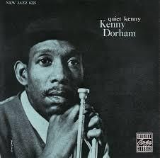 KENNY DORHAM: QUIET KENNY