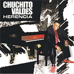 CHUCHITO VALDES Jr. - HERENCIA