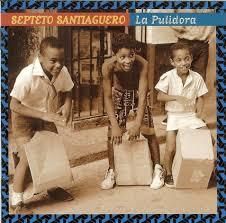Septeto Santiaguero: PULIDORA
