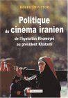 Politique du cinéma iranien : de l’âyatollâh Khomeyni au président Khâtami