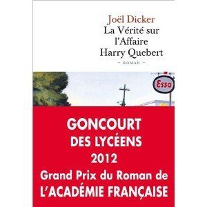 La vérité sur l’affaire Harry Quebert, de Joël Dicker