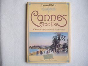 " Cannes, c'était hier " - Bernard Vadon