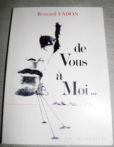 " De vous à Moi " - Bernard Vadon