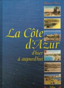" La Côte d’Azur, d’hier à aujourd’hui " - Bernard Vadon