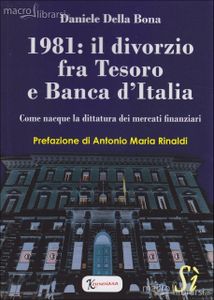 Daniele Della Bona: 1981, Il Divorzio fra Tesoro e Banca d'Italia