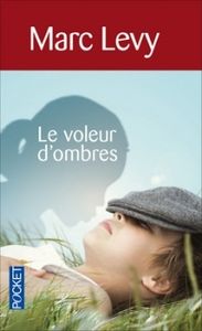 Le voleur d'ombre / Marc Levy