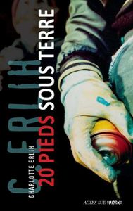 20 pieds sous terre de Charlotte Erlih