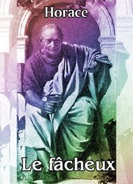 Le Fâcheux — D'après la satire I.9 d'Horace —