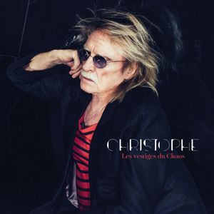 Christophe : Les vestiges du chaos - 2016