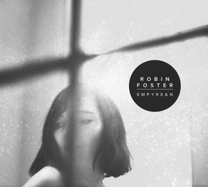 Robin Foster : Empyrean - 2017