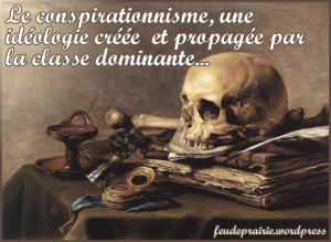 ★ Le conspirationnisme : danger et impasse d'une critique sociale