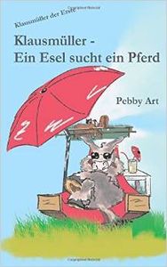 Klausmüller - Ein Esel sucht ein Pferd
