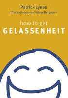 How to get Gelassenheit