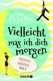 Vielleicht mag ich dich morgen