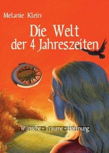 Die Welt der 4 Jahreszeiten - Wünsche-Träume-Hoffnung