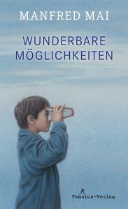 Wunderbare Mögllichkeiten