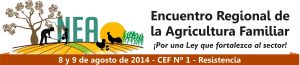 Productores del NEA debatirán en Resistencia una ley que fortalezca la Agricultura Familiar