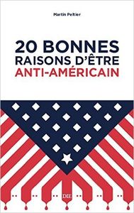 20 bonnes raisons d’être anti-américain