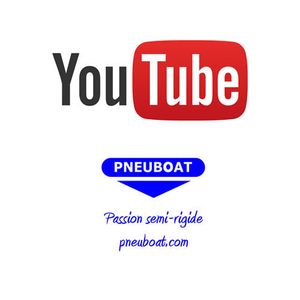 PNEUBOAT YOUTUBE LA CHAINE DU SEMI-RIGIDE