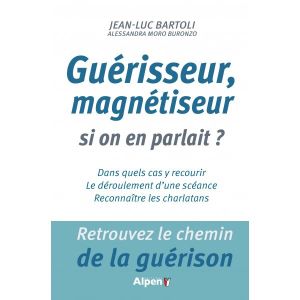 Guérisseur magnétiseur si on en parlait ?