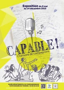 À propos de l'exposition : "Capable ! Chansons de compagnons"
