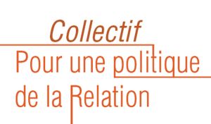 une Politique de la Relation - Quel monde désirons-nous ?