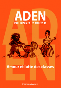 Sur « Amour et lutte des classes », Aden, Paul Nizan et les années 30, N°14, octobre 2015