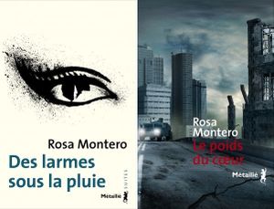 « Les Larmes sous la pluie » et « Le Poids du cœur » de Rosa Montero, traduit par Myriam Chirousse